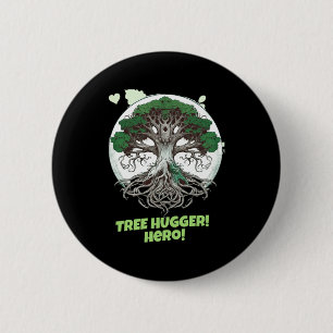 Bóton Redondo 5.08cm Camiseta Ecológica Herói Abraçador de Árvores