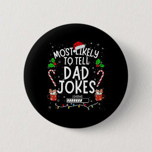 Bóton Redondo 5.08cm Camiseta engraçada do Papai Natal Mais Provável de