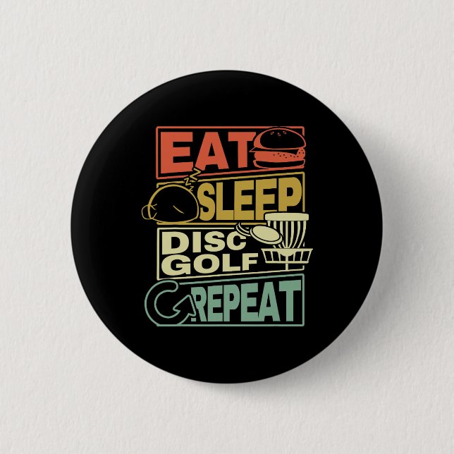 Bóton Redondo 5.08cm Camiseta Eu Repito Disco Golfe Dormir Comida Engra (Frente)