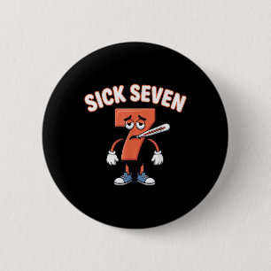 Bóton Redondo 5.08cm Camiseta Meme Sick Seven Seis Sete Wordplay Divert