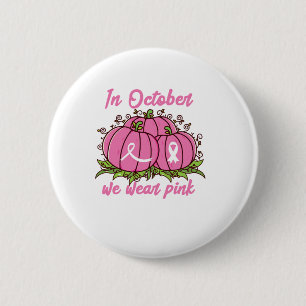 Bóton Redondo 5.08cm Cancer de mama Consciência Teto Outubro Veste Rosa