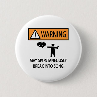 Bóton Redondo 5.08cm Cantora Espontânea Musical Teatro Engraçado