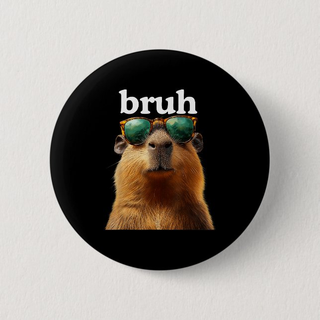 Bóton Redondo 5.08cm Capybara Bruh With Sungles Funny Meme Lovers Men W (Frente)