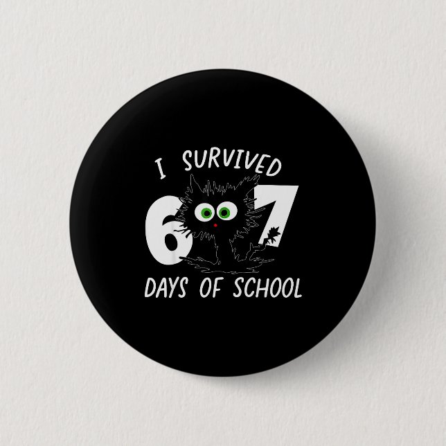 Bóton Redondo 5.08cm Cat I Survived 67 Days Of School Teachers Students (Frente)