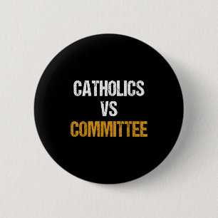Bóton Redondo 5.08cm Católicos Vs Comitês Católicos Vs Comitês Engraçad