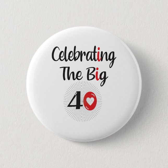 Bóton Redondo 5.08cm Celebrando 40 (Frente)