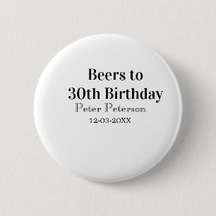 Bóton Redondo 5.08cm Cervejas para o nome data do 30º aniversário homem