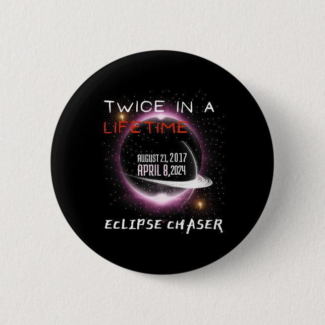 Bóton Redondo 5.08cm Chaser Solar Eclipse 2024 Duas Vezes Engraçada Em  (Frente)