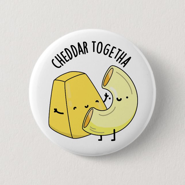 Bóton Redondo 5.08cm Cheddar Juntos Piada Divertida de Comida  (Frente)