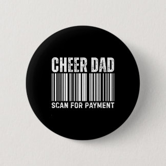Bóton Redondo 5.08cm Cheer Dad Scan For Payment Cheerleading 