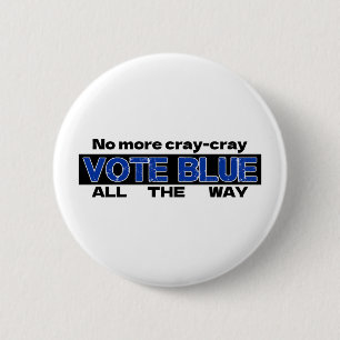 Bóton Redondo 5.08cm Chega De Cray Cray Votar Azul Todo O Caminho