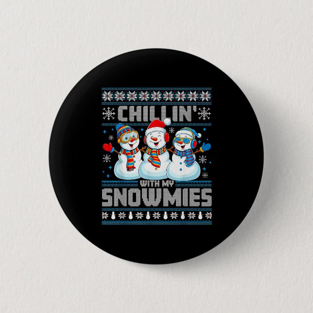 Bóton Redondo 5.08cm Chillin' With My Snowmies Funny Xmas Snowman Chris (Frente)