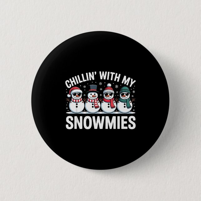 Bóton Redondo 5.08cm Chillin With My Snowmies Xmas Snowman Boys Girls M (Frente)