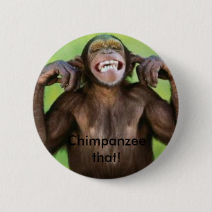 Bóton Redondo 5.08cm Chimpanzé isso!