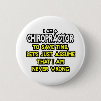 Bóton Redondo 5.08cm Chiropractor... Presume Que Nunca Estou Errado