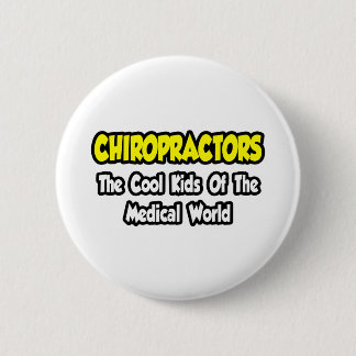 Bóton Redondo 5.08cm Chiropractors... Legal Crianças do Mundo Médico