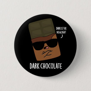 Bóton Redondo 5.08cm Chocolate Escuro Doces Engraçados Pun Dark BG