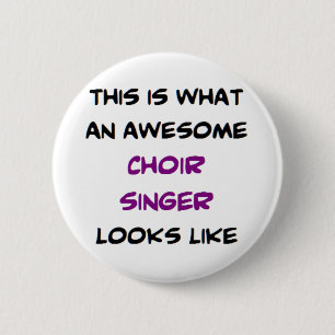 Bóton Redondo 5.08cm choir singer, awesome
