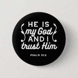 Bóton Redondo 5.08cm Christian Faith Quote – Trust in God Psalm 91:2