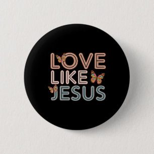 Bóton Redondo 5.08cm Christian Love Like Jesus Day Girls K