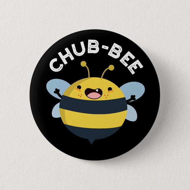 Bóton Redondo 5.08cm Chub-bee Funny Chubby Bee Pun Dark BG (Frente)