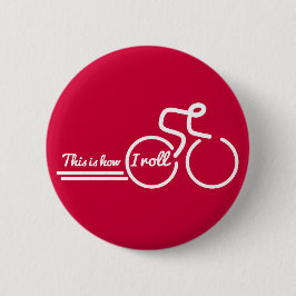 Bóton Redondo 5.08cm Ciclo é assim que eu rolo o crachá vermelho