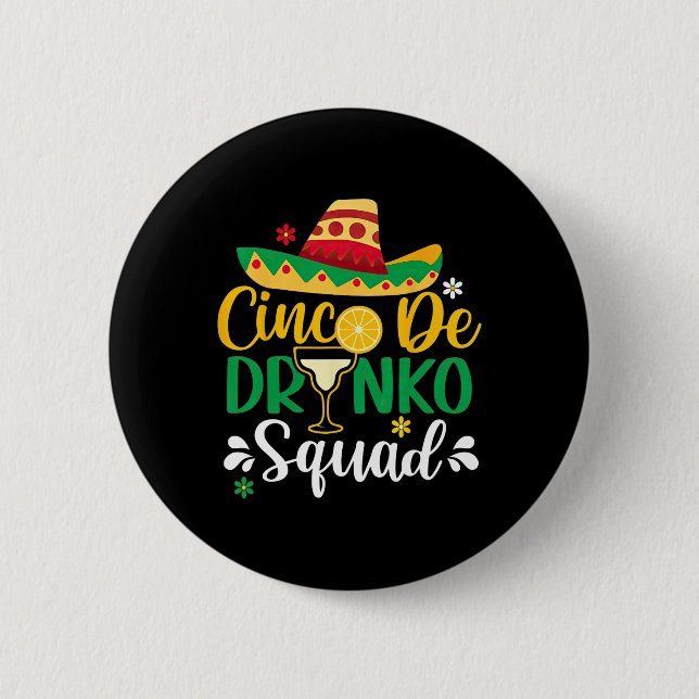 Bóton Redondo 5.08cm Cinco De Drinko Squad Funy 5 Cinco De Mayo Mexican (Frente)