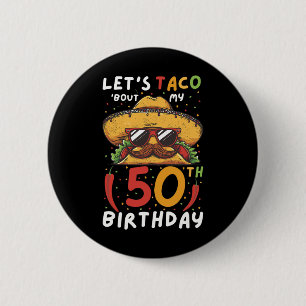 Bóton Redondo 5.08cm Cinco de Mayo 50º Aniversário Taco Idade 50 Bi Mex