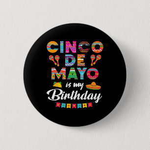 Bóton Redondo 5.08cm Cinco De Mayo É Meu Aniversário 5º Maio Aniversári