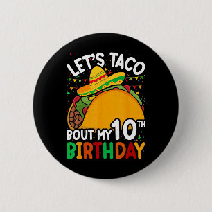 Bóton Redondo 5.08cm Cinco De Mayo Vamos Taco Acerca do Meu 10º Anivers