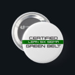 Bóton Redondo 5.08cm Cinta Verde Certificado Lean Six Sigma<br><div class="desc">Cinta Verde Certificado Lean Six Sigma</div>
