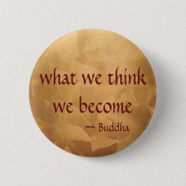 Bóton Redondo 5.08cm Citação Buda; O Que Pensamos Que Nos Tornamos