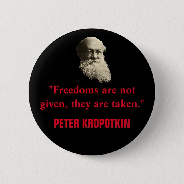 Bóton Redondo 5.08cm Citação das Liberdades de Peter Kropotkin (Frente)