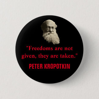 Bóton Redondo 5.08cm Citação das Liberdades de Peter Kropotkin