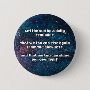 Bóton Redondo 5.08cm Citação de Encorajamento Positivo do Empath Shine