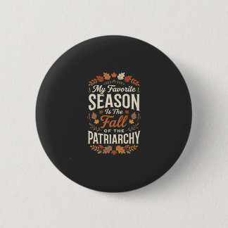 Bóton Redondo 5.08cm Citação de Outono Feminista da Queda do Patriarcad