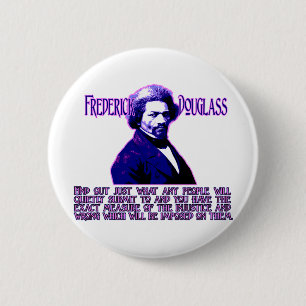 Bóton Redondo 5.08cm Citações de Frederick Douglass: A medida da