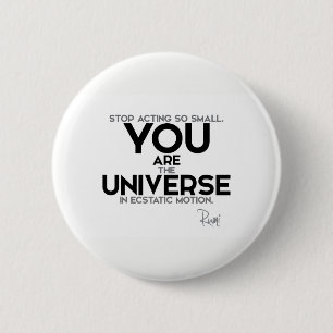 Bóton Redondo 5.08cm CITAÇÕES: Rumi: Você é o universo