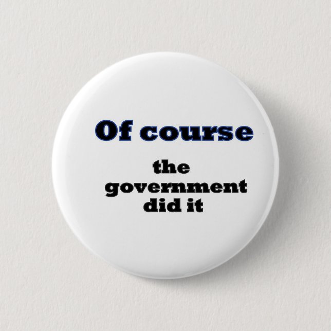 Bóton Redondo 5.08cm Claro que o governo o fez (Frente)