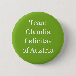 Bóton Redondo 5.08cm Claudia Felicitas da Áustria, Santa Imprensa Roman