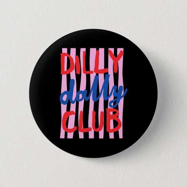 Bóton Redondo 5.08cm Clube de Design Dilly Dally (Frente)