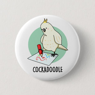 Bóton Redondo 5.08cm Cockadoodle Funny Cockatoo Pun