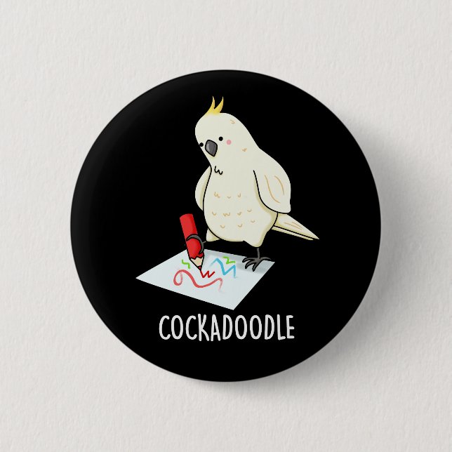 Bóton Redondo 5.08cm Cockadoodle Funny Cockatoo Pun Dark BG (Frente)
