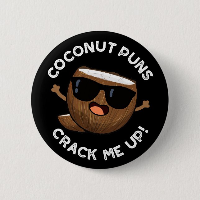 Bóton Redondo 5.08cm Coconut Puns Quebra-Me Fruta Engraçada Pun Escuro  (Frente)