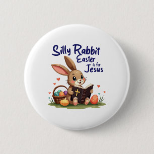 Bóton Redondo 5.08cm Coelho Bobo A Páscoa é para Jesus Design Cristão