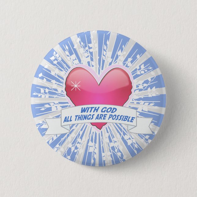 Bóton Redondo 5.08cm Com Deus, todas as coisas são possíveis (Frente)