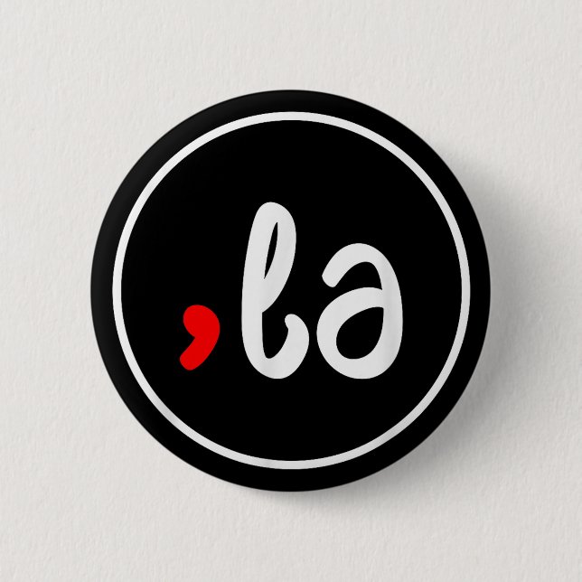 Bóton Redondo 5.08cm Comma + La Kamala Harris Para Presidente 2024 (Frente)