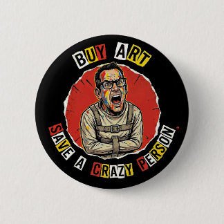 Bóton Redondo 5.08cm Comprar Arte Salvar um Botão de Pessoa Louca