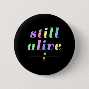 Bóton Redondo 5.08cm Consciência da saúde ainda viva Semicolon Rainbow