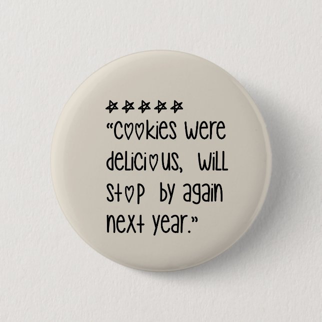 Bóton Redondo 5.08cm Cookies were delicious (Frente)